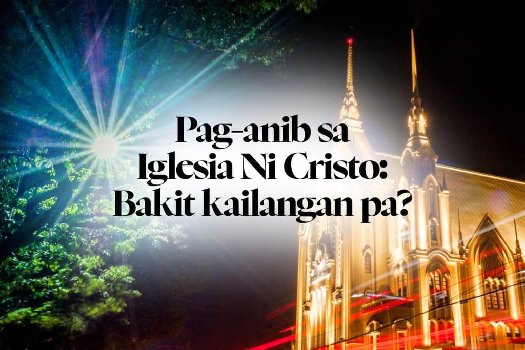 Pag-anib sa Iglesia Ni Cristo: Bakit kailangan pa?