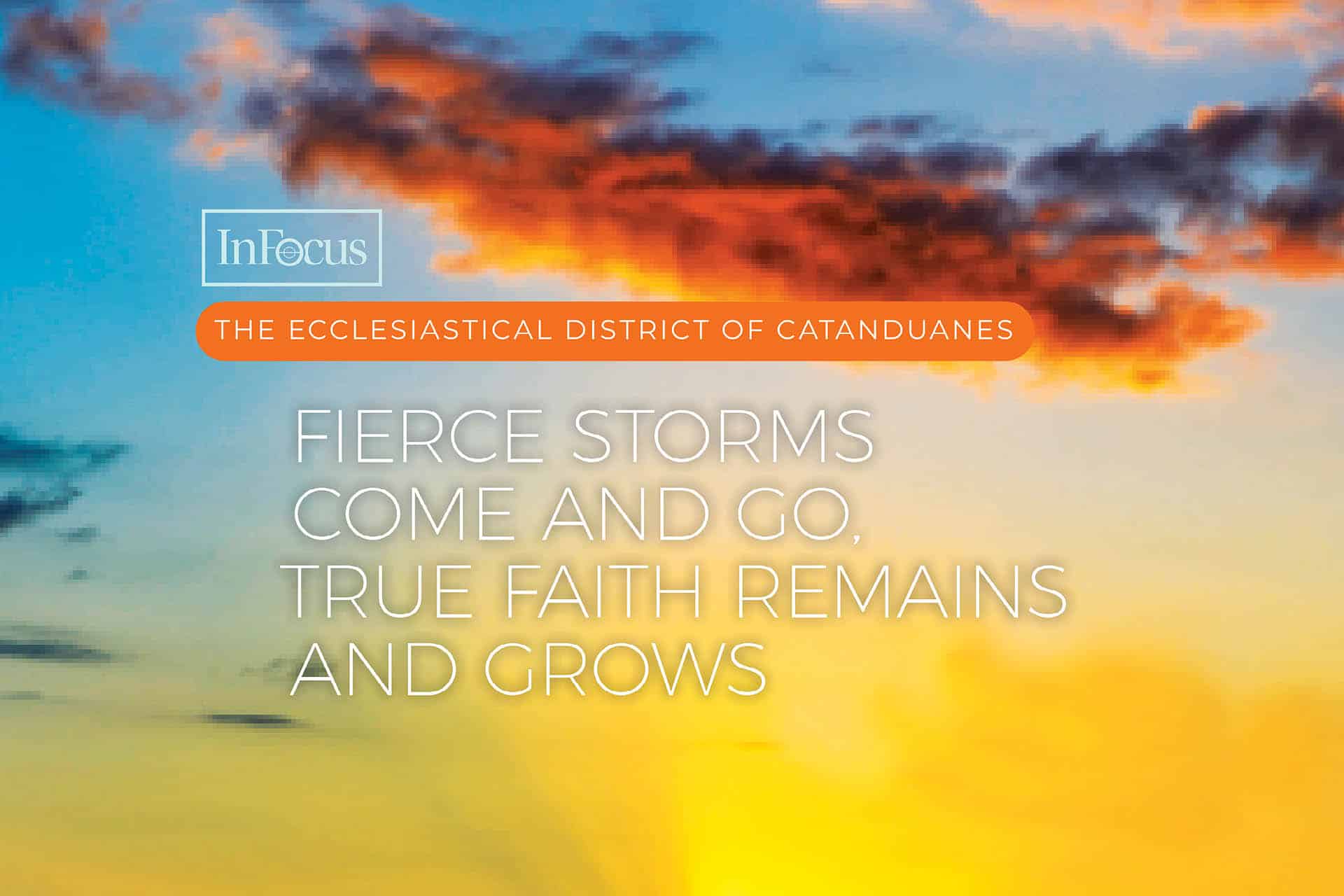 Catanduanes: Fierce storms come and go, true faith remains and grows