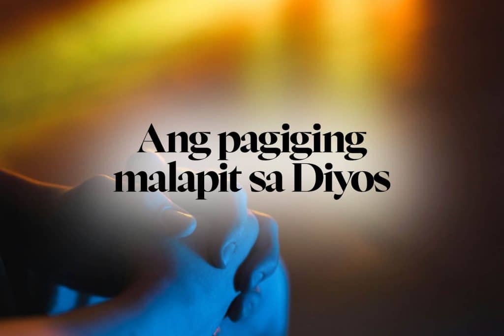 Ang pagiging malapit sa Diyos