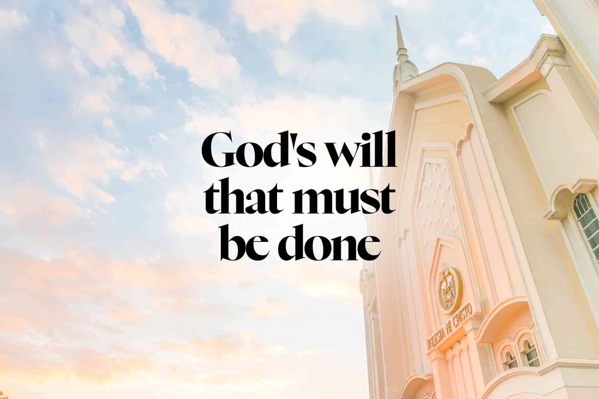 God’s will that must be done